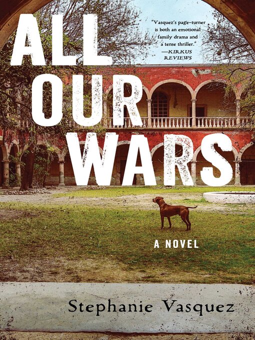 Title details for All Our Wars by Stephanie Vasquez - Available